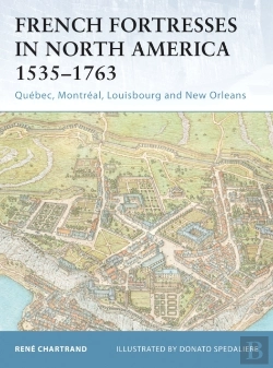 Bertrand.pt - French Fortresses In North America 1535 1763