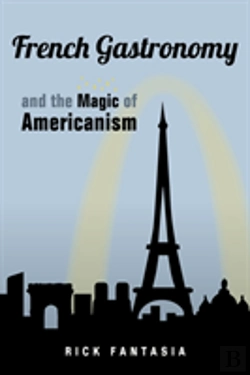 Bertrand.pt - French Gastronomy And The Magic Of Americanism