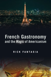 French Gastronomy And The Magic Of Americanism