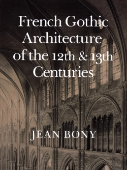 Bertrand.pt - French Gothic Architecture Of The Twelfth And Thirteenth Centuries