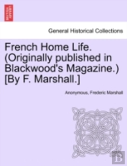 Bertrand.pt - French Home Life. (Originally Published In Blackwood'S Magazine.) (By F. Marshall.)