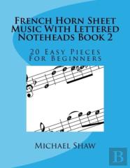 French Horn Sheet Music With Lettered Noteheads Book 2