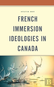 French Immersion Ideologies In Canada