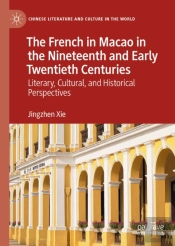 French In Macao In The Nineteenth And Early Twentieth Centuries