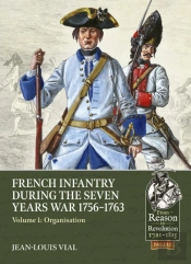 French Infantry During The Seven Years War 1756-1763