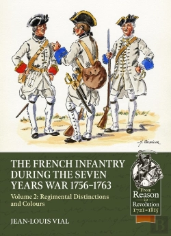 Bertrand.pt - French Infantry During The Seven Years War 1756-1763 Volume 2 Regimental Distinctions And Colours