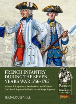 Bertrand.pt - French Infantry During The Seven Years War 1756-1763 Volume 2 Regimental Distinctions And Colours