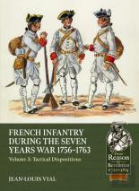 French Infantry During The Seven Years War 1756-1763 Volume 3
