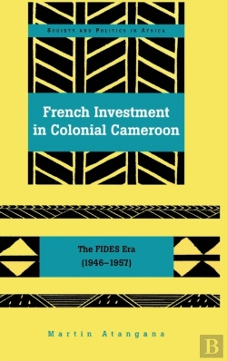 Bertrand.pt - French Investment In Colonial Cameroon
