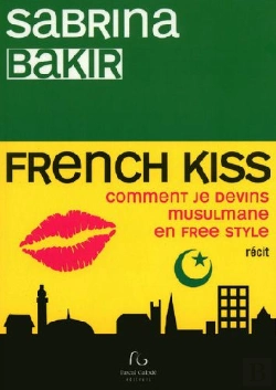 Bertrand.pt - French Kiss ; Comment Je Devins Musulmane En Free Style