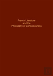 French Literature And Philosophy Of Conciousness