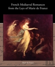 French Mediaeval Romances From The Lays
