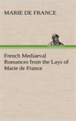 French Mediaeval Romances From The Lays Of Marie De France