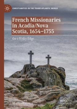 Bertrand.pt - French Missionaries In Acadia/Nova Scotia, 1654-1755