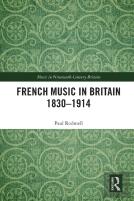 French Music In Britain 1830â€“1914
