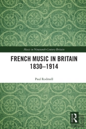 French Music In Britain 1830â€“1914