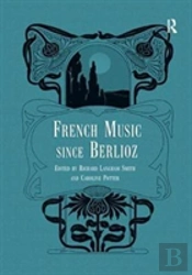 French Music Since Berlioz