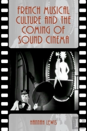 French Musical Culture And The Coming Of Sound Cinema