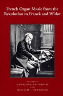 French Organ Music From The Revolution To Franck And Widor