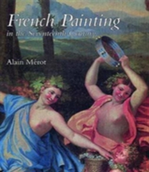 French Painting In The Seventeenth Century