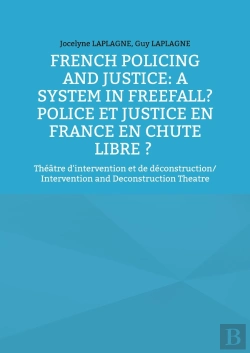 Bertrand.pt - French Policing And Justice: A System In Freefall? Police Et Justice En France En Chute Libre ? - Th