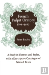 French Pulpit Oratory, 1598â€“1650