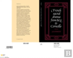 Bertrand.pt - French Sacred Drama From Beze To Corneille