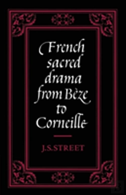 Bertrand.pt - French Sacred Drama From Beze To Corneille
