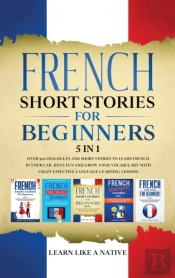 French Short Stories For Beginners 5 In 1