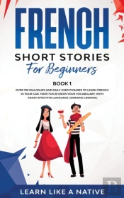 French Short Stories For Beginners Book 1