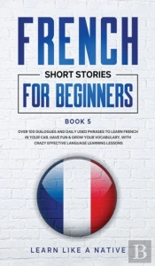 French Short Stories For Beginners Book 5