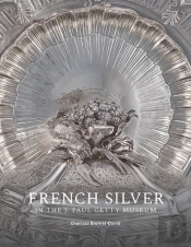 French Silver In The J. Paul Getty Museum