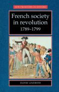 French Society In Revolution 1789â€“1799