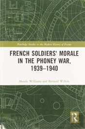 French Soldiers' Morale In The Phoney War, 1939-1940