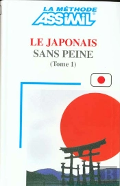 French Speakers: Japonais Sans Peine - Tomo 1