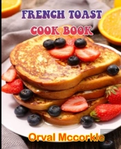 French Toast Cook Book