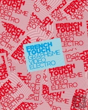 French Touch ; Graphisme, Vidéo, Électro