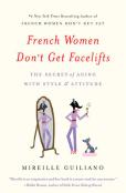 French Women Don'T Get Facelifts