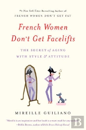 French Women Don'T Get Facelifts