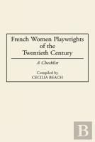 French Women Playwrights Of The Twentieth Century