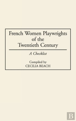 Bertrand.pt - French Women Playwrights Of The Twentieth Century