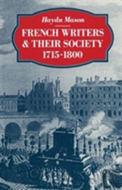 French Writers And Their Society 1715-1800