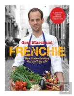 Frenchie: New Bistro Cooking