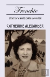 Frenchie:  Story Of A White Earth Daughter