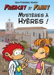 Frenchy Et Fanny T.1 ; Mystères À Hyères