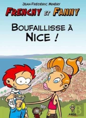 Frenchy Et Fanny T.2 ; Boufaillisse À Nice !