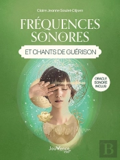 Fréquences Sonores Et Chants De Guérison
