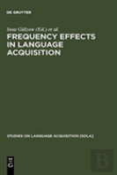 Frequency Effects In Language Acquisition