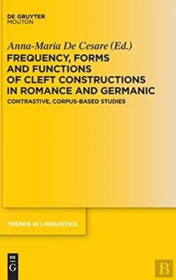 Bertrand.pt - Frequency, Forms And Functions Of Cleft Constructions In Romance And Germanic
