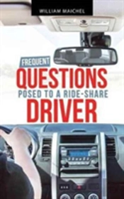 Frequent Questions Posed To A Ride-Share Driver